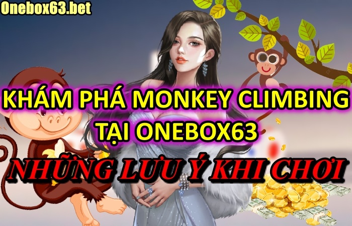 Trò Monkey Climbing tại Onebox63