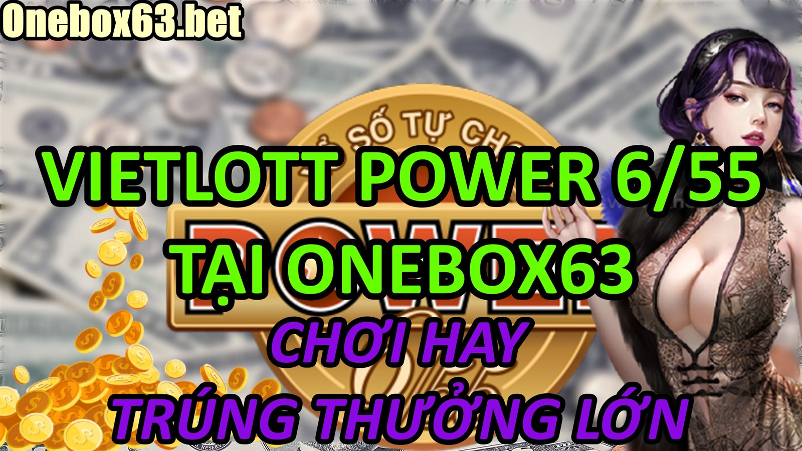 Cách chơi đánh đề Vietlott Power 6/55 Tại Nhà Cái Onebox63 được tổng hợp cập nhật mới nhất